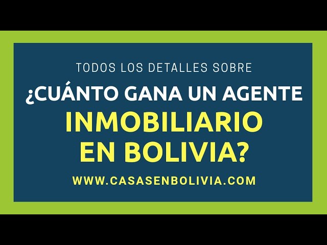 Cuanto Gana un Agente Inmobiliario en Bolivia