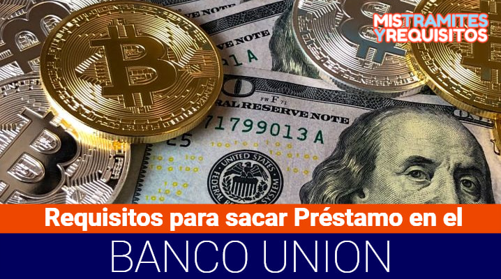 ¿Cuánto es el interés de un préstamo en el Banco Unión?